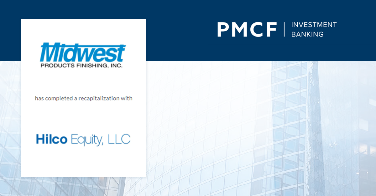 PMCF Advises Midwest Products Finishing In Its Sale To Hilco Equity