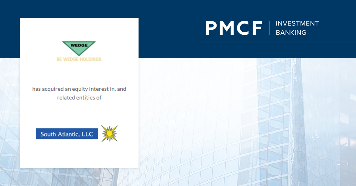 PMCF Advises B E Wedge Holdings Ltd And South Atlantic Galvanizing, LLC ...